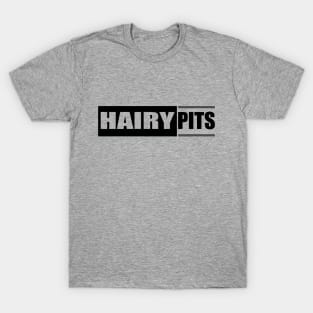 Hairy Pits T-Shirt